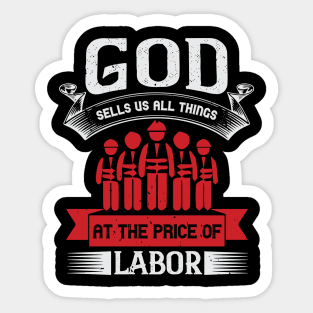 God sells us all things at the price of labor Sticker